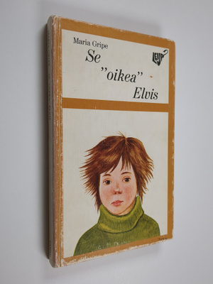 Maria Gripe : Se oikea Elvis