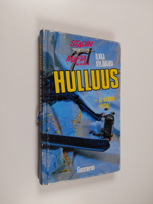 Ilkka Kylävaara : Hulluus : jännitysromaani