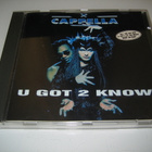 Cappella - U Got 2 Know (CD) - pikkukuva 1