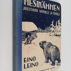 Eino Leino : Mesikämmen : joulutarina vanhoille ja nuorille - pikkukuva 1