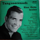 EINO GRÖN-TANGOSERENADI-LP,SÄLP 618, v.1976 FINNLEVY - pikkukuva 1