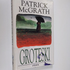 Patrick McGrath : Groteski - pikkukuva 1