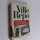 Ville Repo : Kättentaputukset raastuvanoikeudessa : muist... - pikkukuva 1