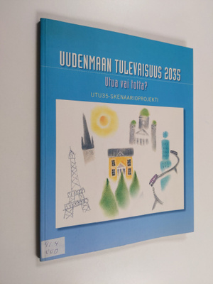 Uudenmaan tulevaisuus 2035 : utua vai totta? : UTU35-sken...