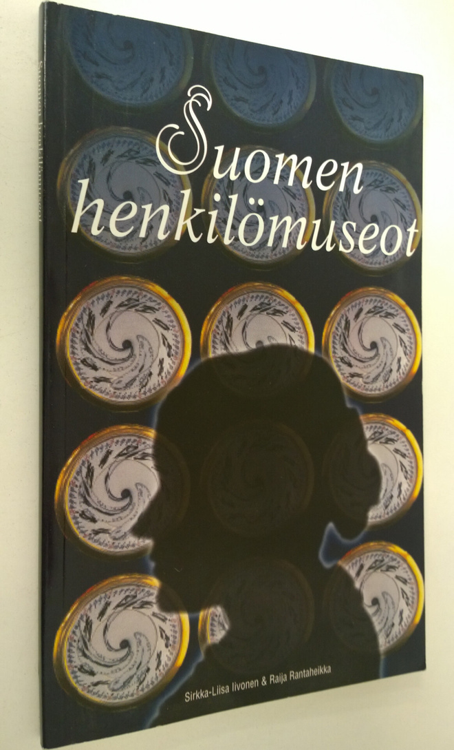 Sirkka-Liisa ; Rantaheikka Iivonen : Suomen henkilömuseot...