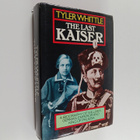 Michael Sidney Tyler-Whittle : The Last Kaiser : A Biogra... - pikkukuva 1