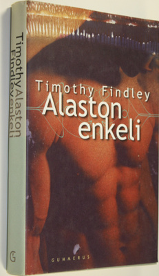 Timothy Findley : Alaston enkeli