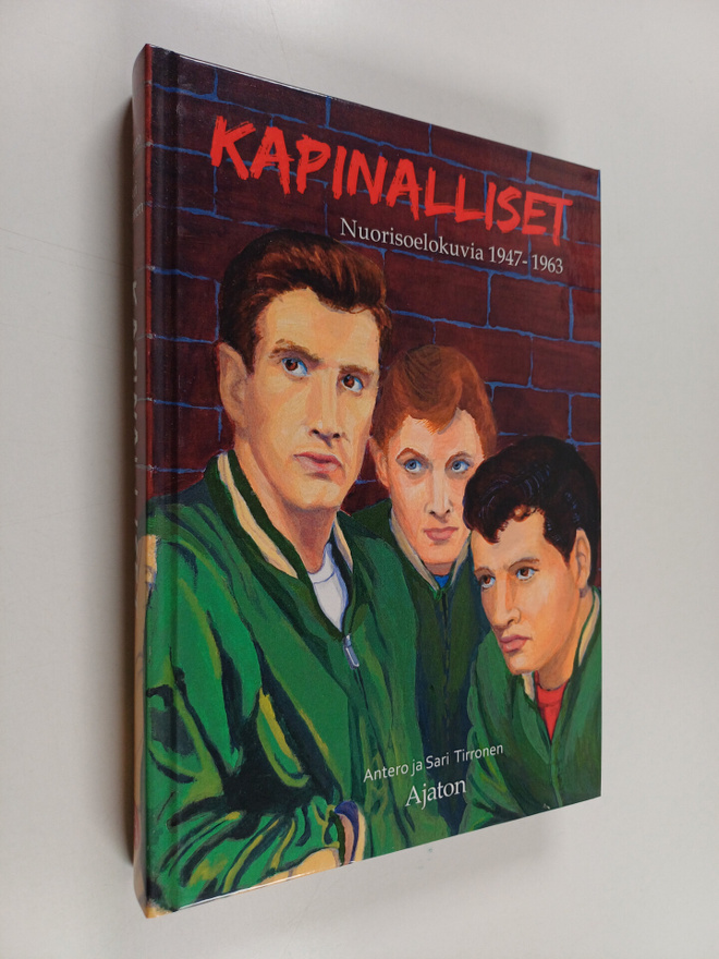 Antero Tirronen ym. : Kapinalliset : nuorisoelokuvia 1947...