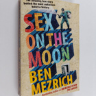 Ben Mezrich : Sex on the Moon : The Amazing True Story Be... - pikkukuva 1