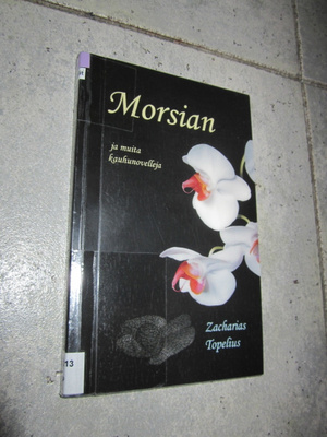 Zacharias Topelius : Morsian ja muita kauhunovelleja ( KAUHU