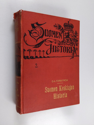 O. A. Forsström : Suomen keskiajan historia - Kuvallinen ...