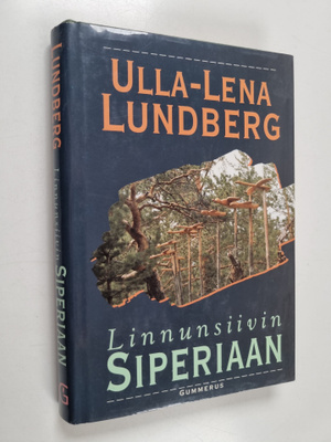 Ulla-Lena Lundberg : Linnunsiivin Siperiaan