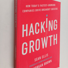 Sean Ellis : Hacking growth : how today's fastest-growing... - pikkukuva 1