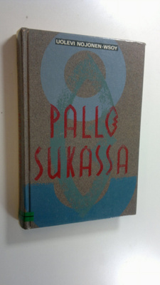 Uolevi Nojonen : Pallo sukassa