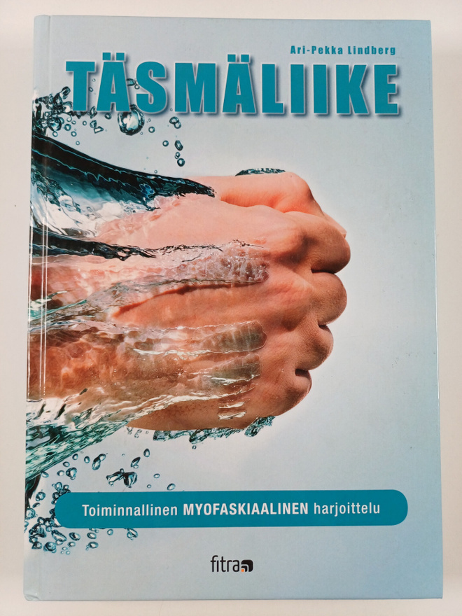 Ari-Pekka Lindberg : Täsmäliike : toiminnallinen myofaski...