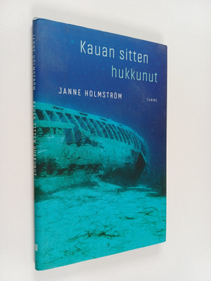 Janne Holmström : Kauan sitten hukkunut