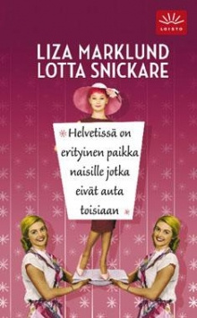 Liza Marklund - Helvetissä on erityinen paikka naisille