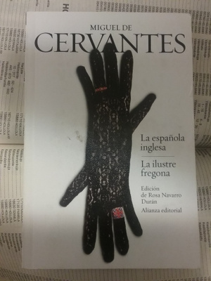 M. de Cervantes - La espanola inglesa, La ilustre fregona