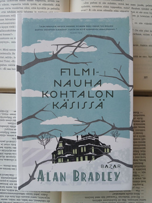 Alan Bradley - Filminauha kohtalon käsissä (sid.)
