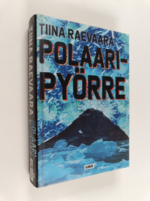 Tiina Raevaara : Polaaripyörre