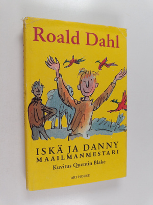 Roald Dahl : Iskä ja Danny maailmanmestari