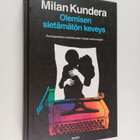 Milan Kundera : Olemisen sietämätön keveys - pikkukuva 1