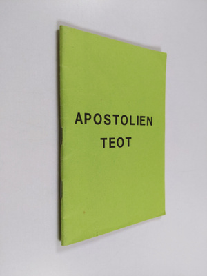 Apostolien teot : XII yleisen kirkolliskokouksen v. 1938 ...