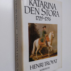 Henri Troyat : Katarina den stora 1729-1796 - pikkukuva 1