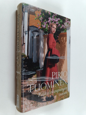 Pirjo Tuominen : Puutalokaupungin naiset