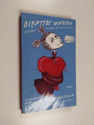 Pirkko-Liisa (toim.) Perttula : Oikotie onneen : nuoren n...