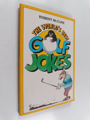 Robert McCune : World's Best Golf Jokes