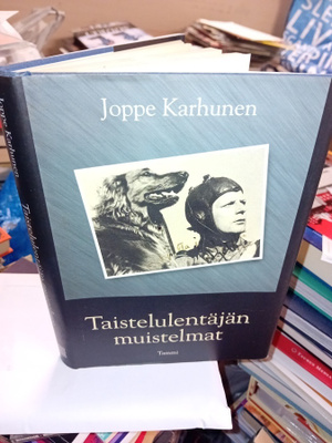 Joppe Karhunen  : Taistelulentäjän muistelmat ( SIS POSTIKUL