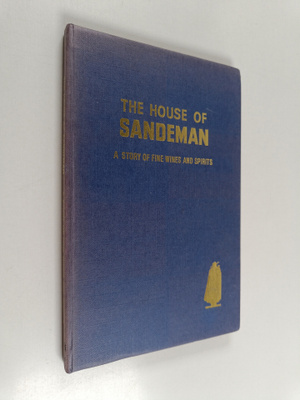 The House of Sandeman : a story of fine wines and spirits