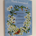 Mark Levengood : Riemujen rikkaus ja surujen summa - pikkukuva 1
