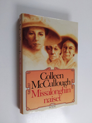Colleen McCullough : Missalonghin naiset