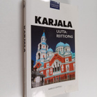 Markus Lehtipuu : Karjala : matkaopas, uutta : reittiopas - pikkukuva 1
