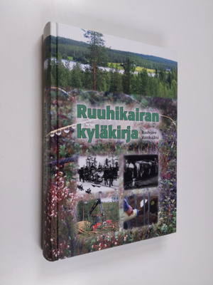 Ruuhikairan kyläkirja : Ruuhijärvi - Vuoskujärvi