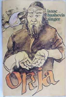 ISAAC BASHEVIS SINGER: ORJA (KOVAKANTINEN)