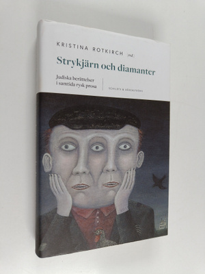 Kristina Rotkirch : Strykjärn och diamanter judiska berät...