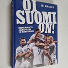 Ari Virtanen : Oi Suomi on! : huuhkajien tie jalkapallon ... - pikkukuva 1