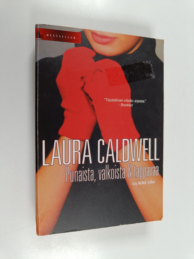 Laura Caldwell : Punaista, valkoista ja tappavaa