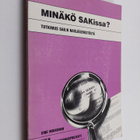 Eine Mikkonen : Minäkö SAKissa? : tutkimus SAK:n naisjäse... - pikkukuva 1