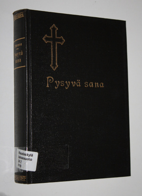 Pysyvä sana : Suomen pappien saarnoja ensimmäisen vuosike...