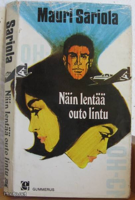 Mauri Sariola: Näin lentää outo lintu, G:rus -71. 1p. 200s.