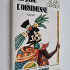 Alain Gerber : Le jade et l'obsidienne : roman - pikkukuva 1