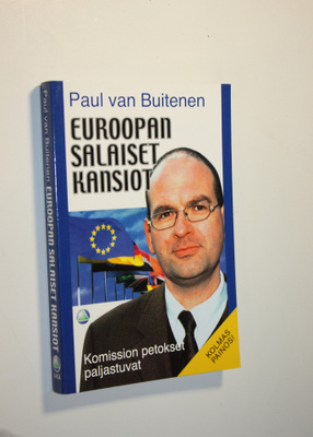 Paul van Buitenen : Euroopan salaiset kansiot : komission...