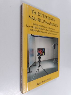 Reijo Saarelainen : Taideteoksen valokuvaaminen : vaihtoe...