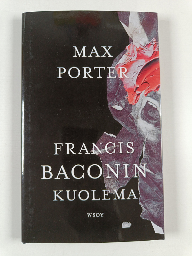 Max Porter : Francis Baconin kuolema