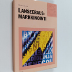 Timo Rope : Lanseerausmarkkinointi : onnistunut markkinoi... - pikkukuva 1