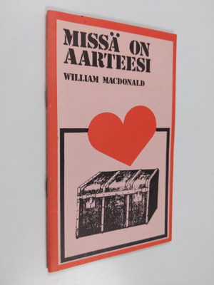 William MacDonald : Missä on aarteesi?